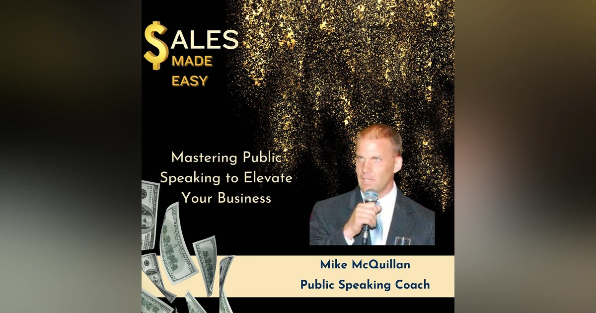 Mastering Public Speaking to Elevate Your Business With Mike McQuillan