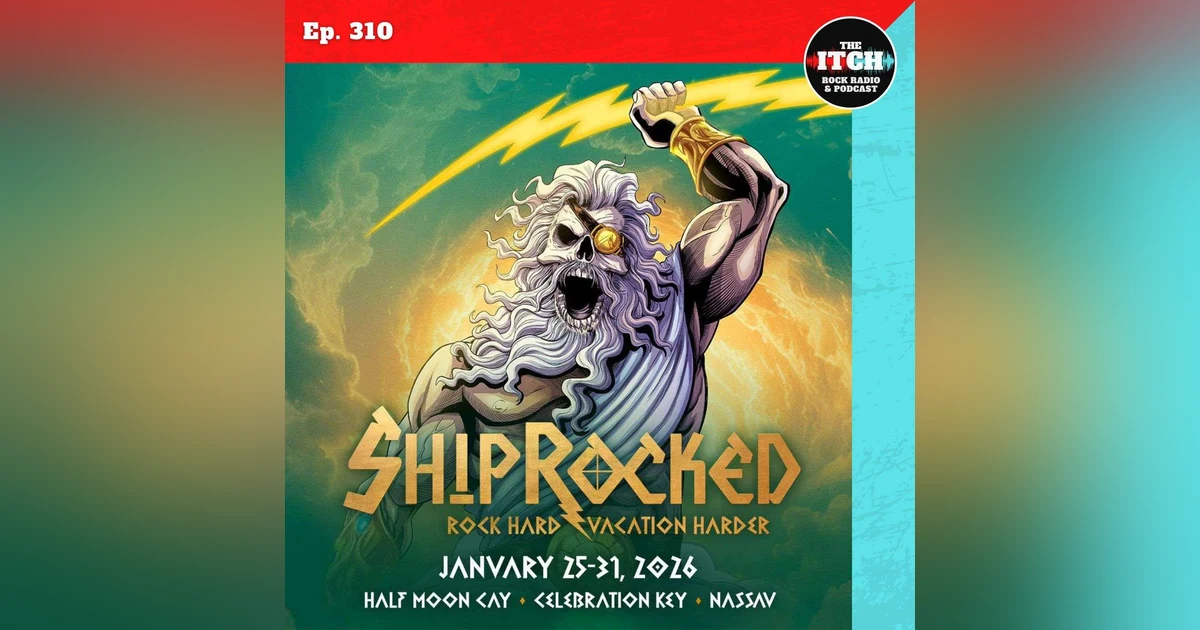 E310 Itchiversary: Shiprocked 2026 Recap Part 1