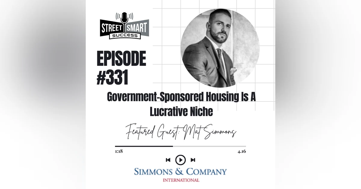 331: Government-Sponsored Housing Is A Lucrative Niche