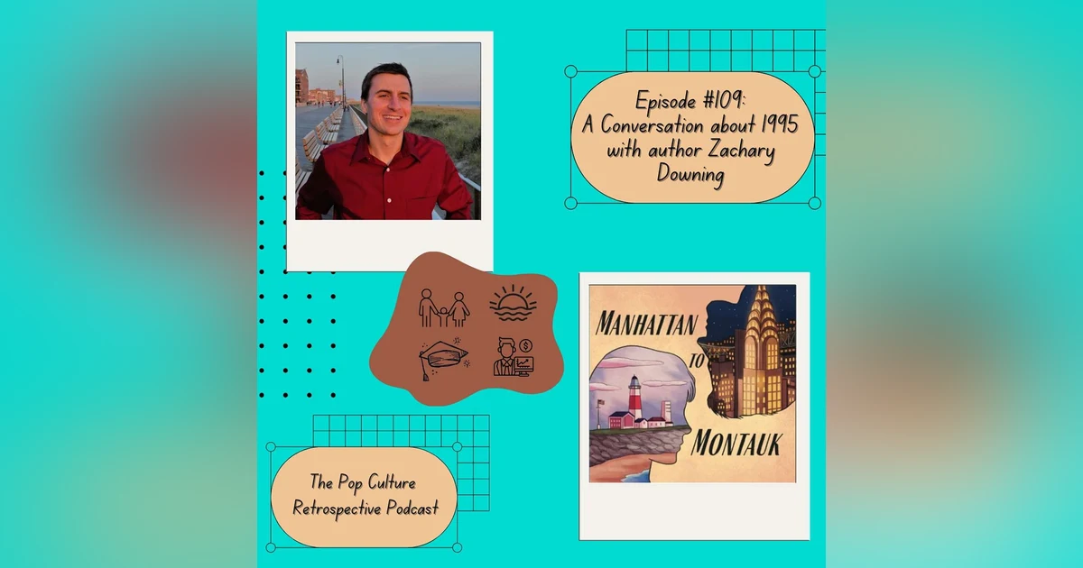 #109 - A Conversation about 1995 with Author Zachary Downing