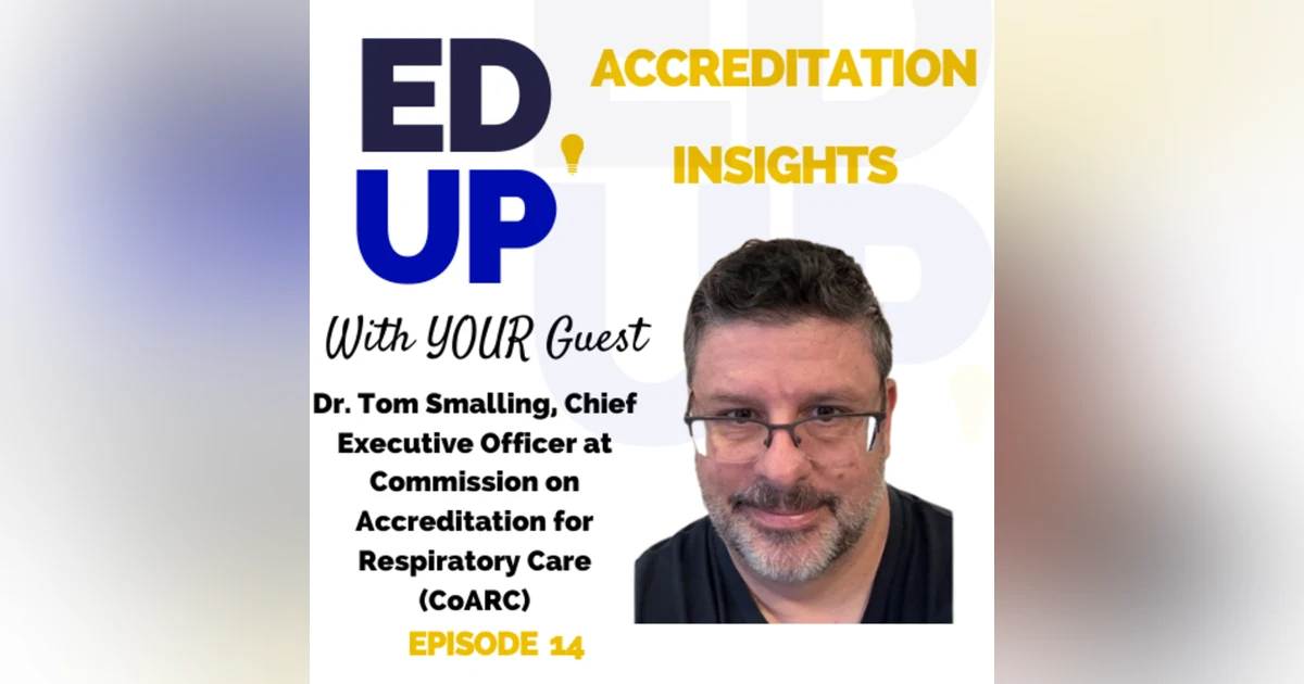 14. Breathing New Life into Education: A Conversation on Respiratory Care Accreditation with Dr. Tom Smalling