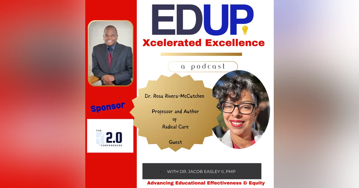 Dr. Rosa Rivera-McCutchen—Radical Care for Leading Justice in Urban Schools
