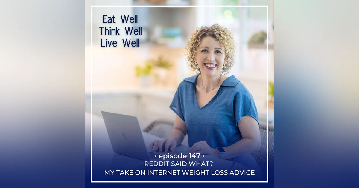 Reddit Said What? My Take on Internet Weight Loss Advice [Ep. 147]
