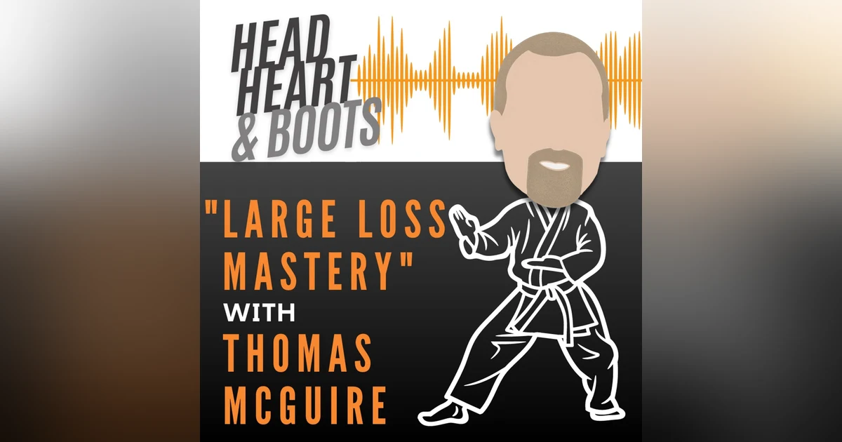 Ep38 - Large Loss Mastery, With Thomas McGuire