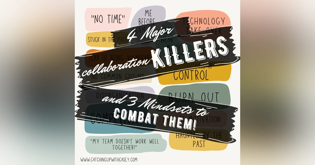 4 MAJOR Collaboration Killers You Should Combat!