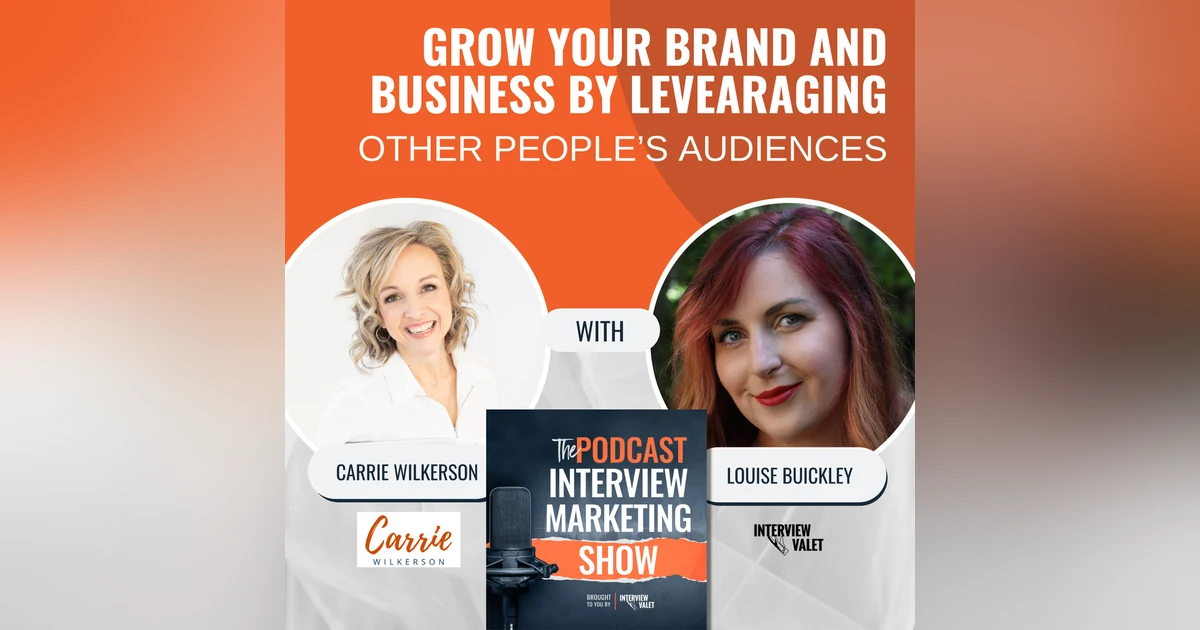 Grow Your Brand And Business By Leveraging Other People's Audiences