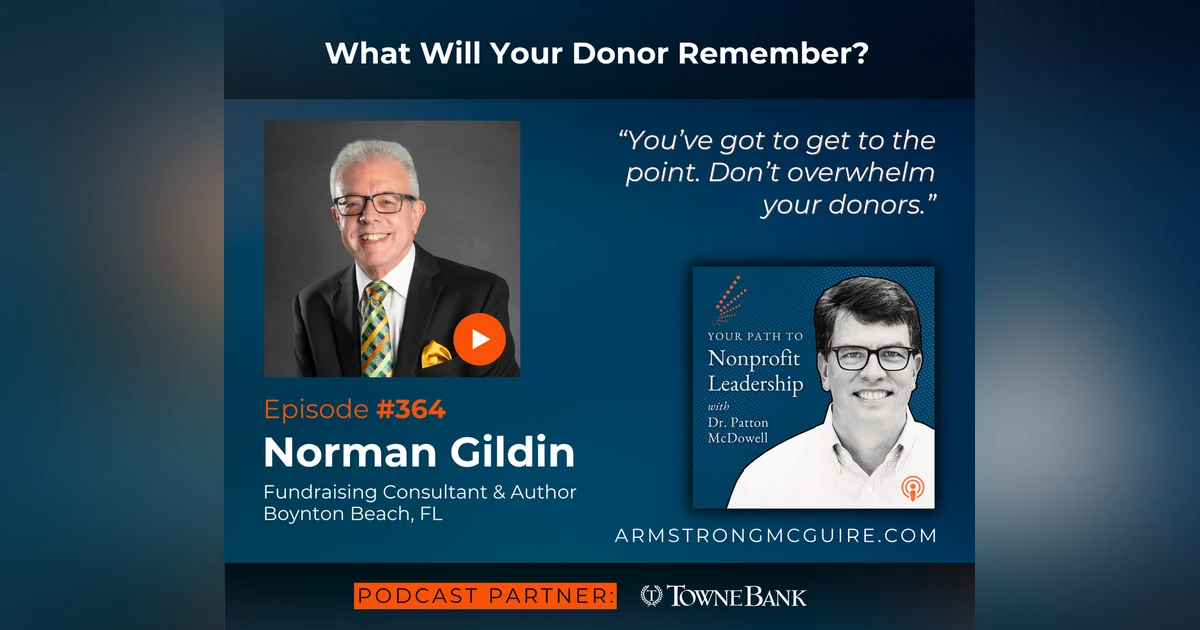 364: What Will Your Donor Remember? (Norman Gildin)