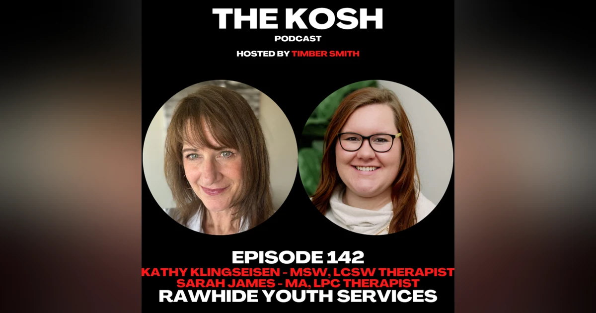 Episode 142: Kathy Klingseisen & Sarah James - Therapists for Rawhide Youth Services