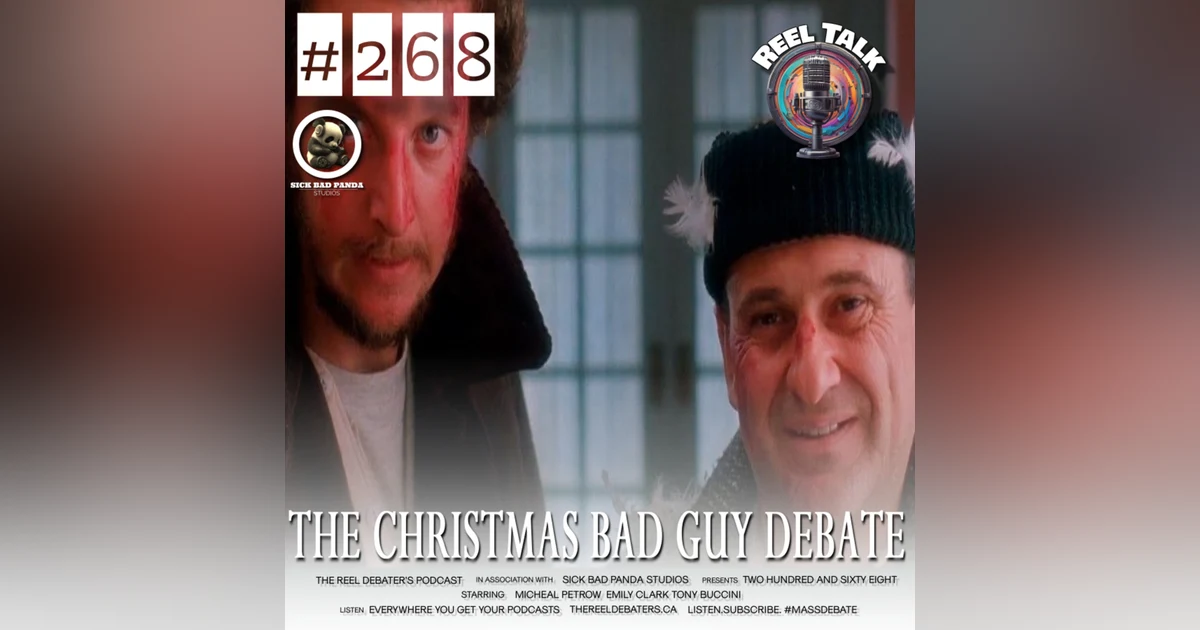 #268 "Why The Hell Are You Dressed Like A Chicken?" The Christmas Bad Guy Debate
