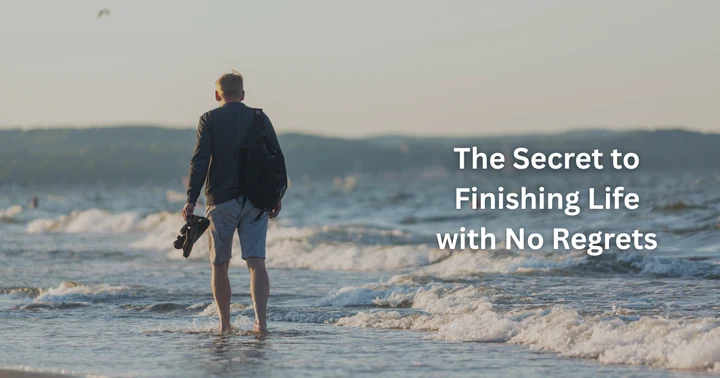 image for The Secret to Finishing Life with No Regrets