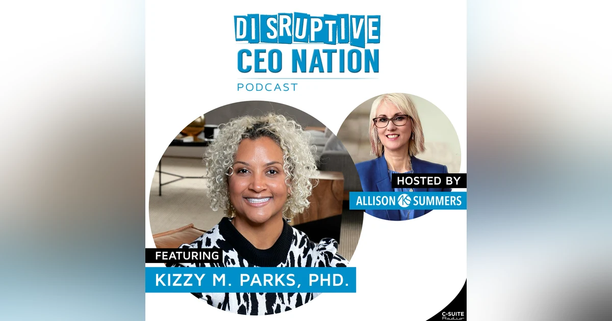 EP 97 Kizzy Parks, PhD, Owner-K. Parks Consulting