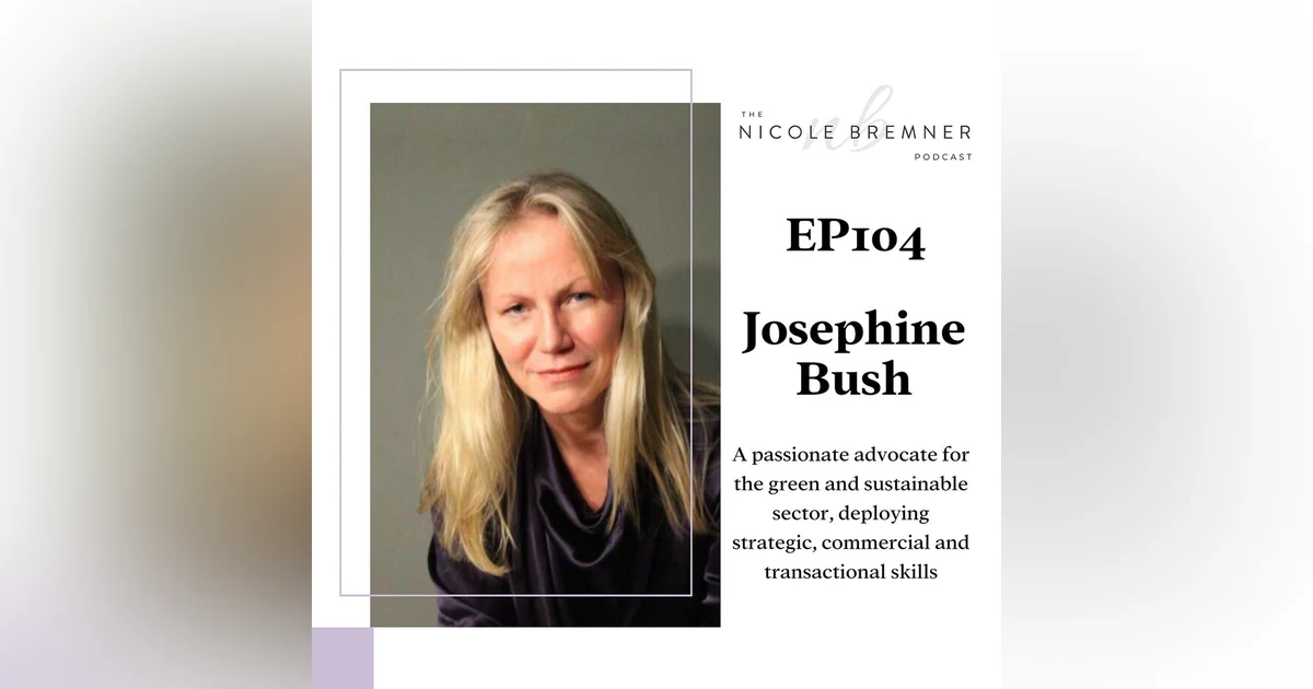 Decarbonising business and developing a sustainable strategy for survival with Josephine Bush #104