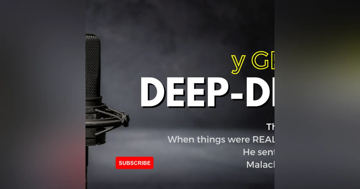 Deep-Dive: He sent His Son - Malachi 2:17-3:5