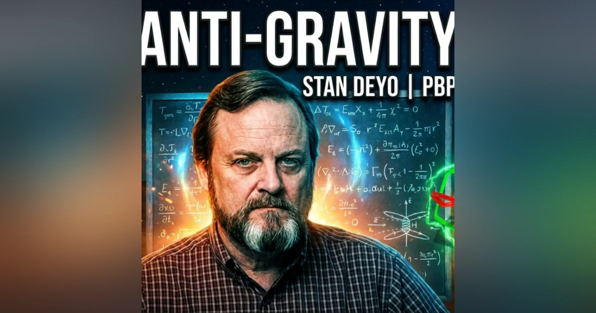 Stan Deyo|PBP|58: Anti-Gravity Physics