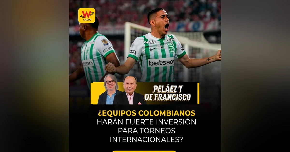 ¿Equipos colombianos harán fuerte inversión para torneos internacionales?