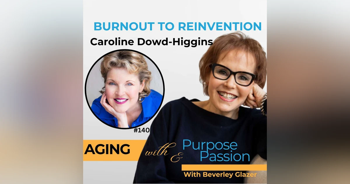 Burnout, Reinvention, and a New Encore After 50