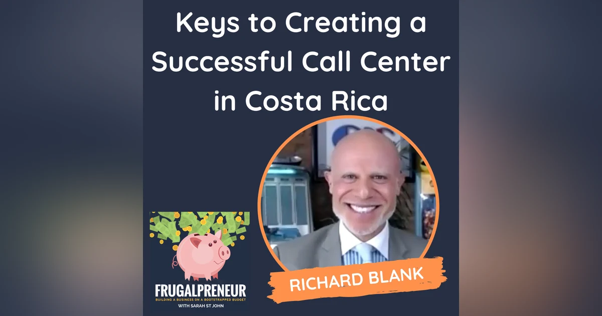 Keys to Creating a Successful Call Center in Costa Rica (with Richard Blank)
