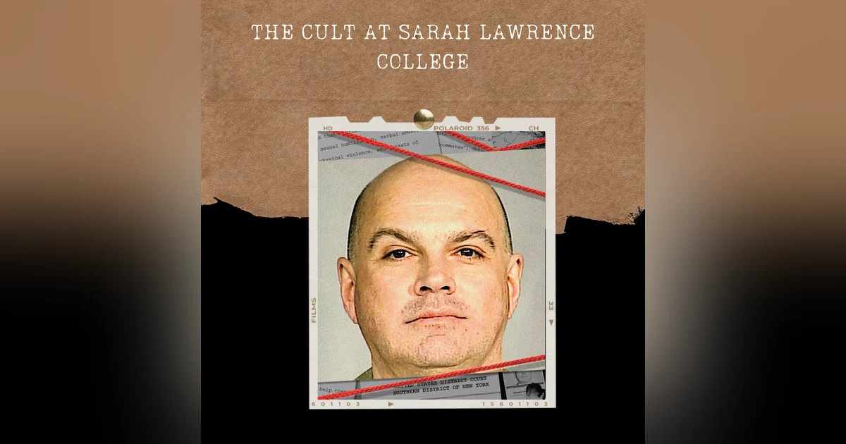 S02E11: THE CULT AT SARAH LAWRENCE COLLEGE