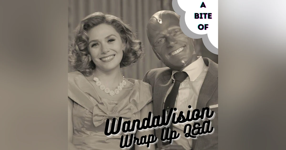 WandaVision Wrap Up Q&A | Marvel