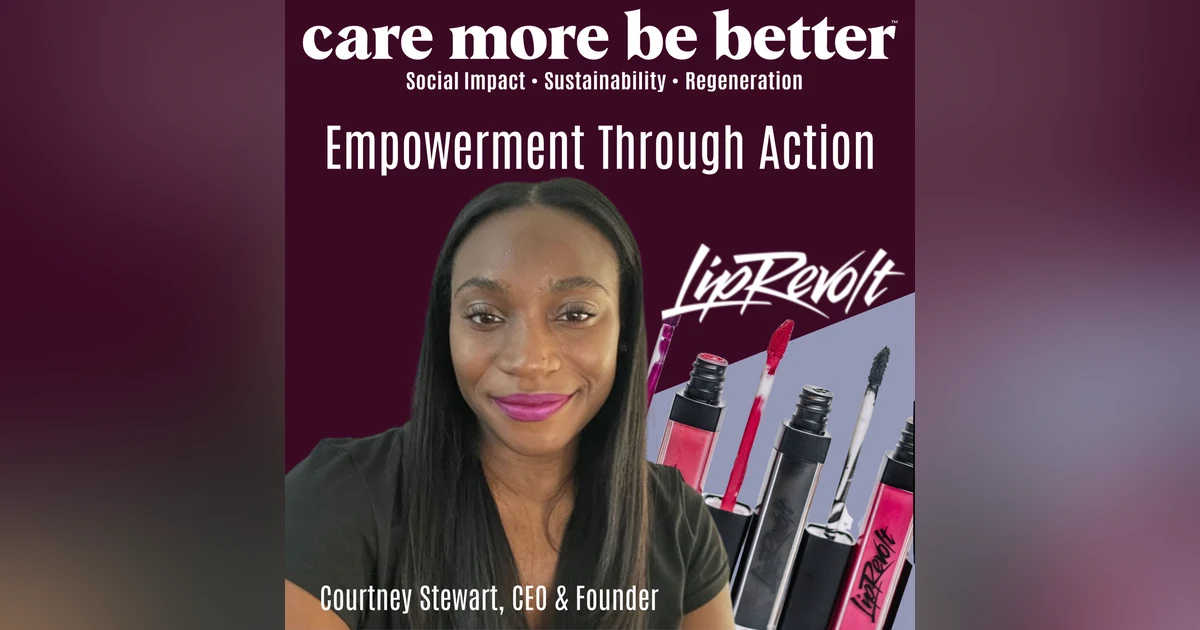 Find Your Voice And BE YOU With Courtney Stewart, CEO of LipRevolt