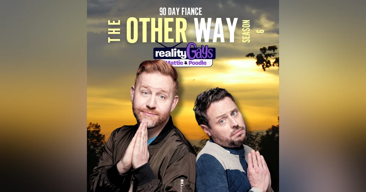 90 DAY FIANCÉ The Other Way 0614 "Reality Frights"