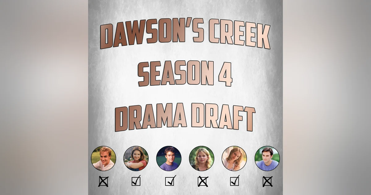 Dawson's Creek Season 4 Drama Draft