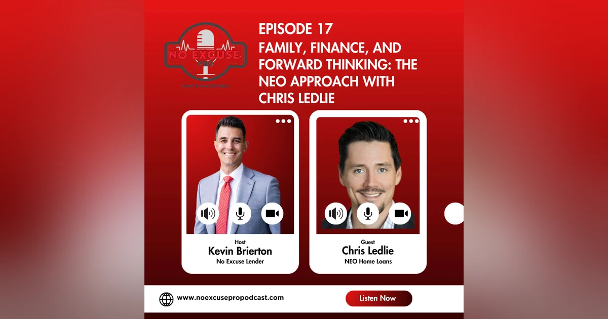 Episode 17: Family, Finance, and Forward Thinking: The New Approach with Chris Ledlie
