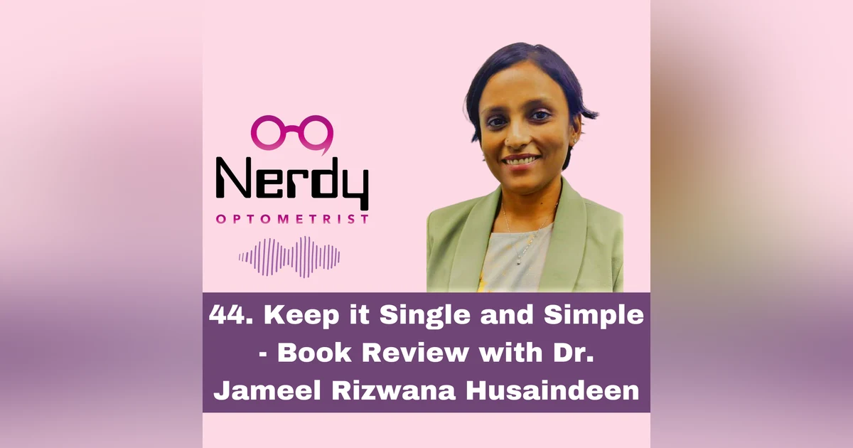 44. Keep it Single and Simple - Book Review with Dr. Jameel Rizwana Husaindeen