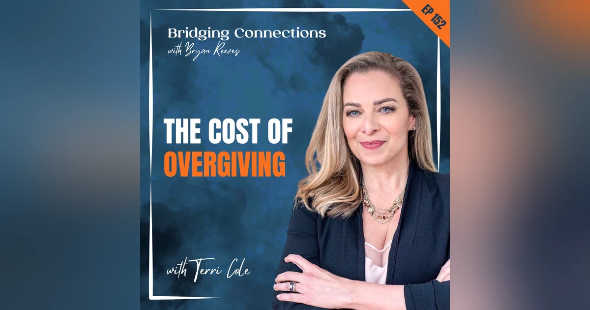 152. The Cost of Overgiving w/ Terri Cole