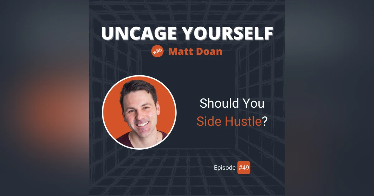 49: [REPLAY] Should You Side Hustle?