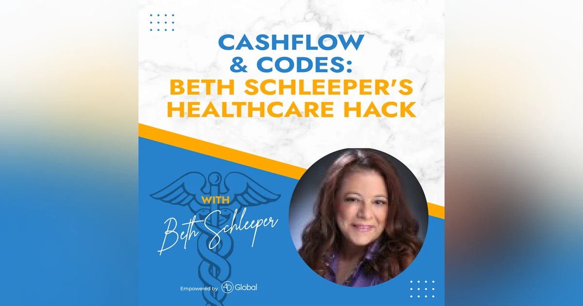 Cashflow & Codes: Beth Schleeper's Healthcare Hack