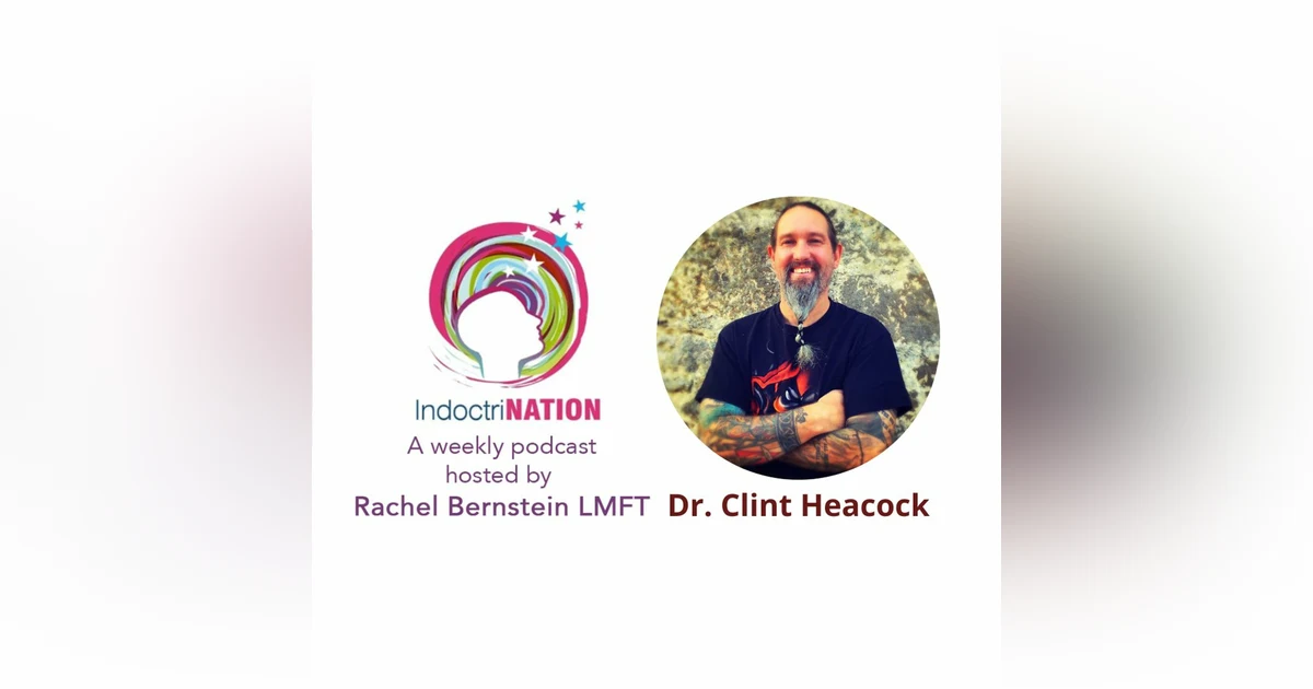 Crossover Episode pt. 1: An Interview w/Dr. Clint Heacock of The Mindshift Podcast