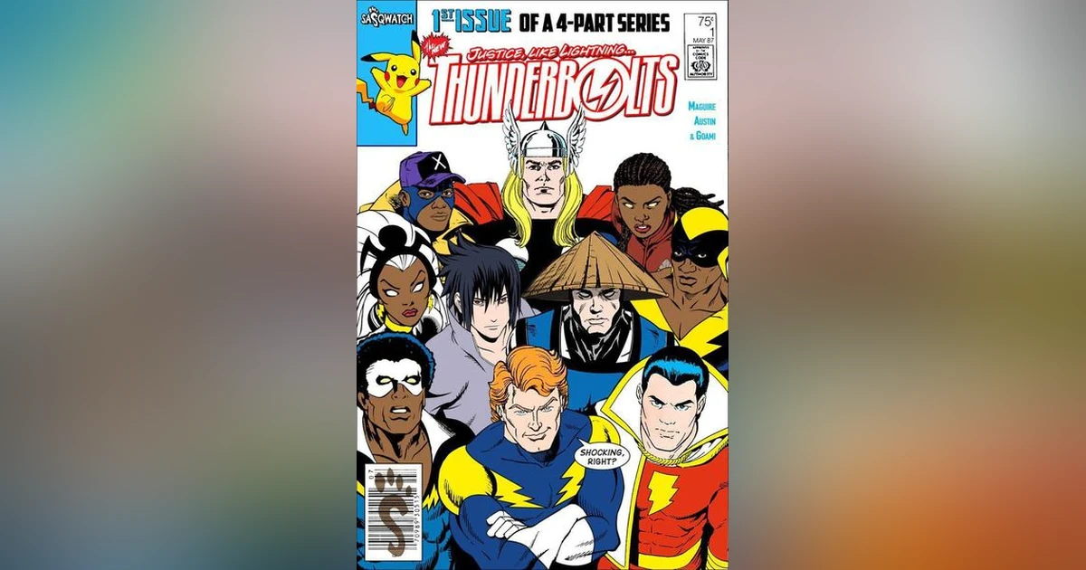 thunder.  Thunder.  Thunderbolts* HOOOOO