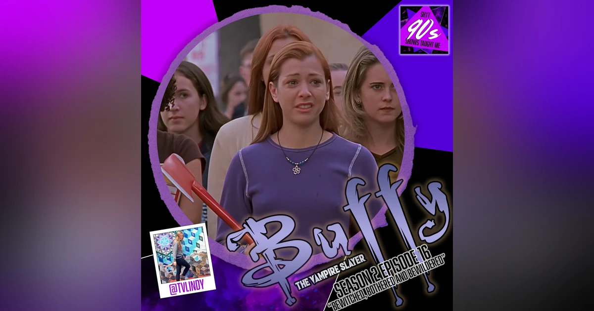 Buffy the Vampire Slayer: Season 2 Episode 16 - Bewitched, Bothered, and Bewildered