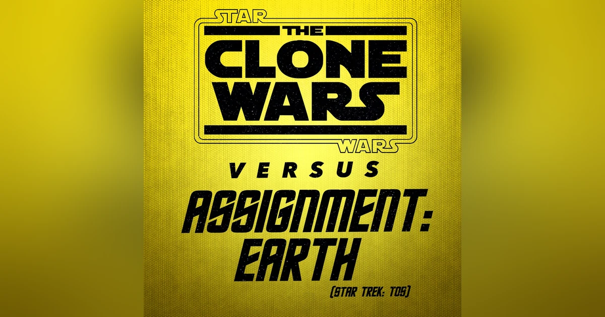 Star Wars: The Clone Wars vs. Assignment: Earth