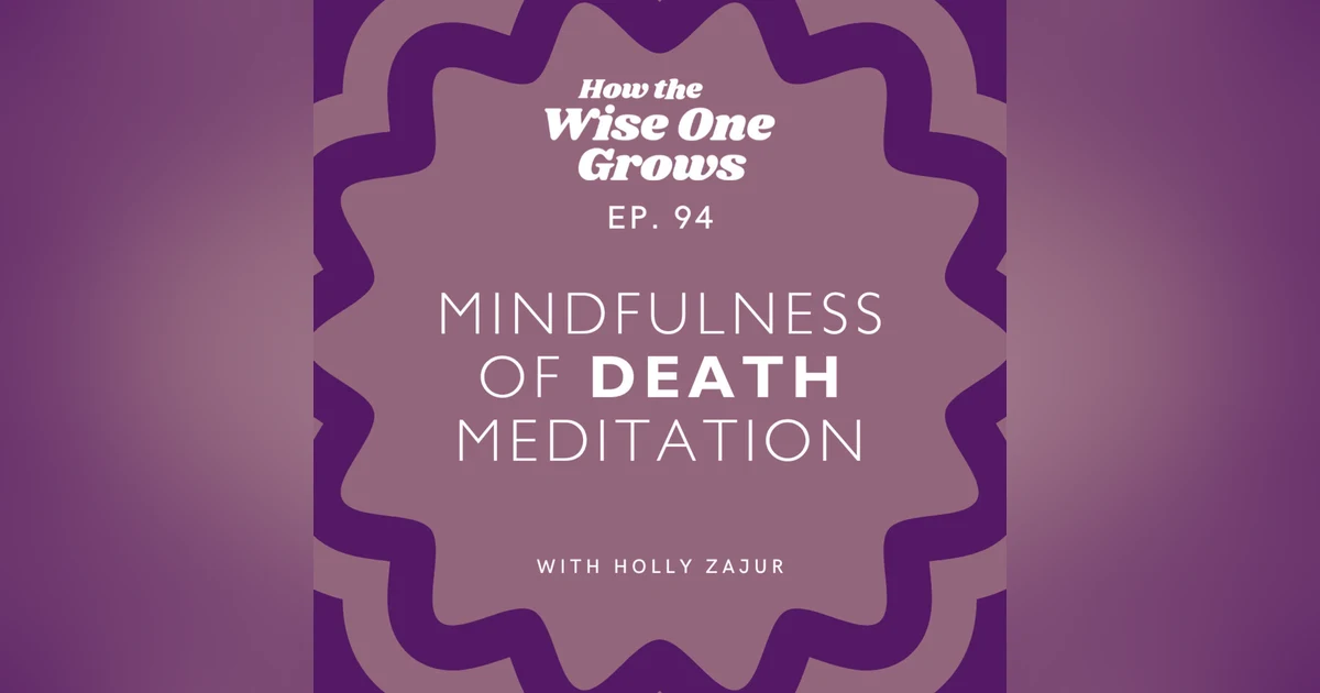 The Last Breath: Mindfulness of Mortality Meditation (94)