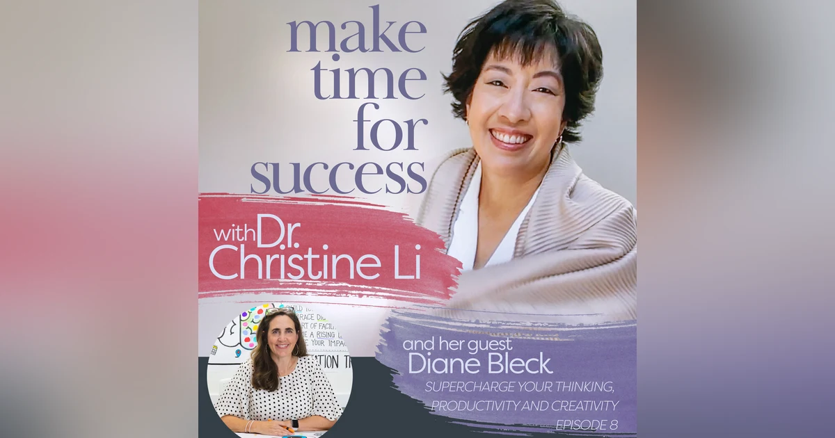 Supercharge Your Thinking, Productivity, and Creativity with Diane Bleck