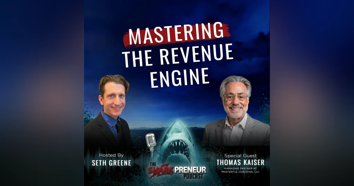 Episode 1120: Mastering the Revenue Engine: Transforming Sales Without Spending More with Thomas Kaiser