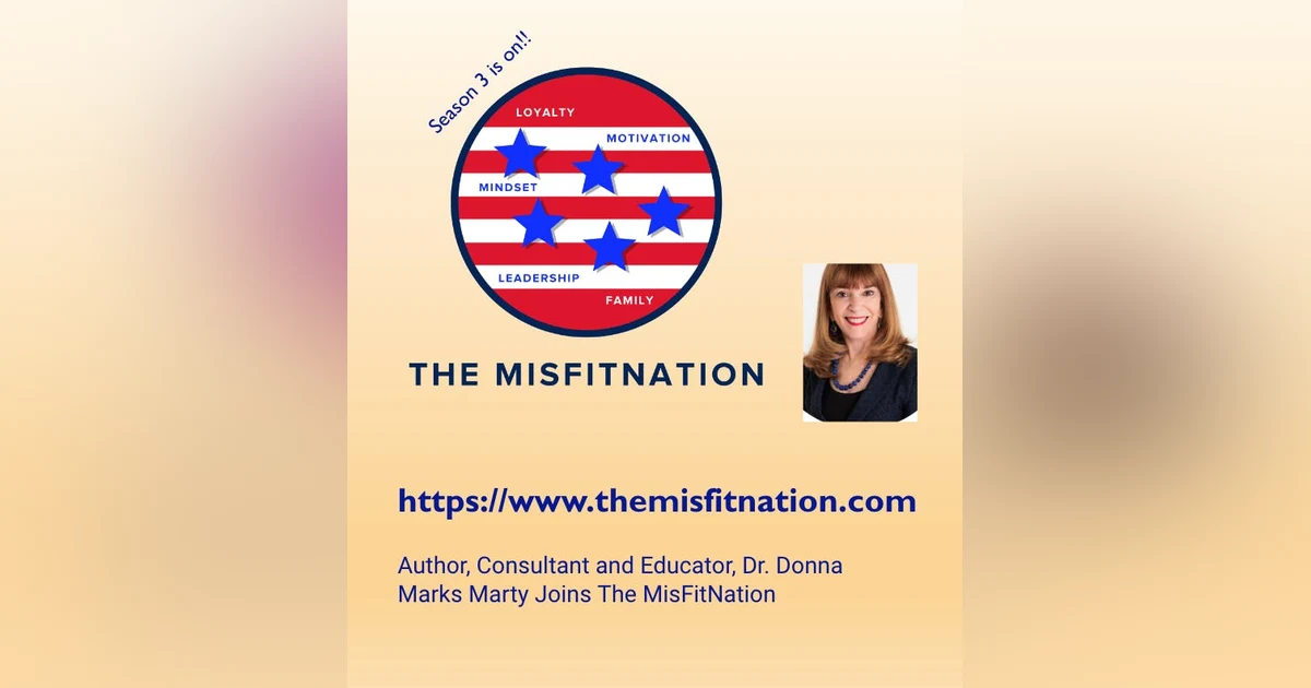 Author, Consultant and Educator, Dr. Donna Marks Marty Joins The MisFitNation