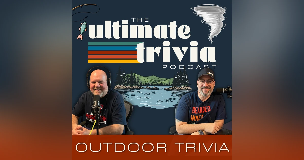 The Great Outdoors Trivia II 🌲🔥