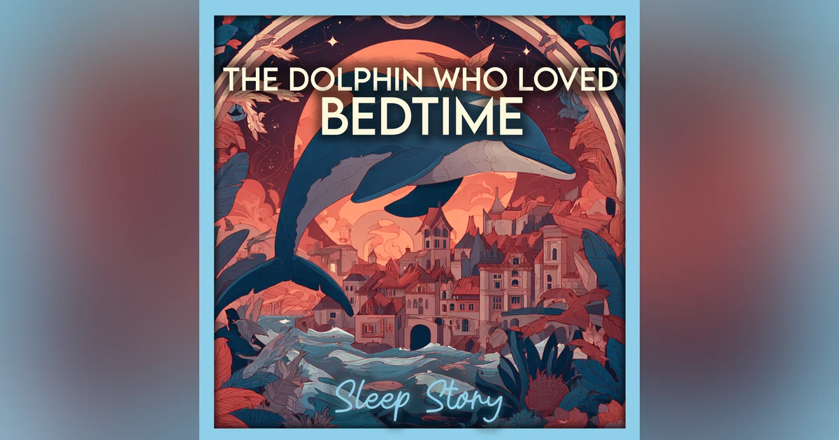 A Cozy Dolphin and Whale Sleep Story | Ocean Bedtime Story for Adults, Calming Narrated Story & Anxiety Relief Sleep ASMR