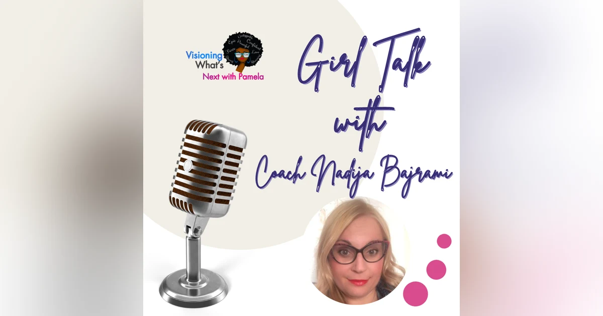 Episode 88 Girl Talk on Mindshifting with Nidija Bajrami