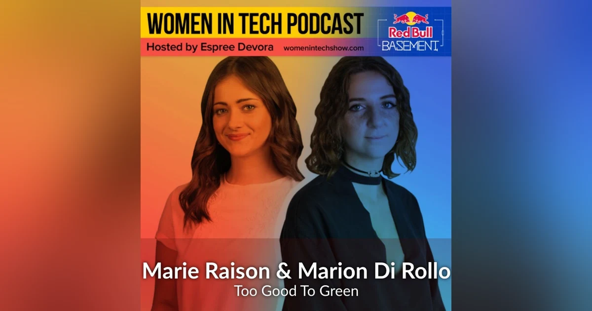 Marie Raison & Marion Di Rollo, Too Good To Green: Red Bull Basement Special Edition