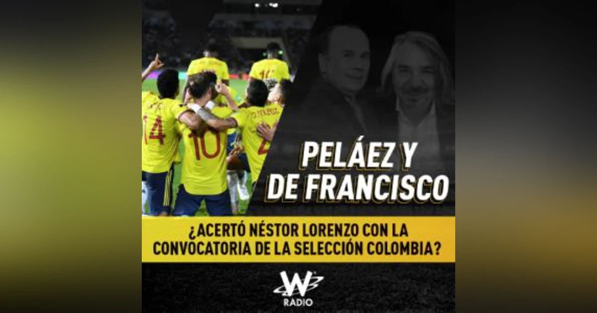 ¿Acertó Néstor Lorenzo con la convocatoria de la Selección Colombia?