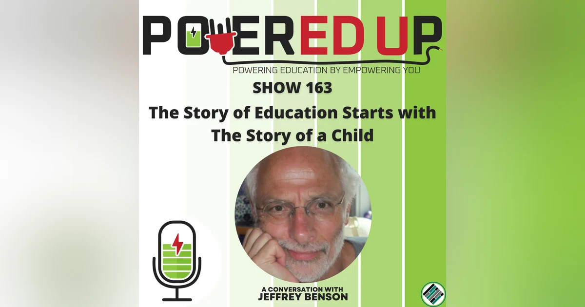 163: The Story of Education Starts with the Story of a Child