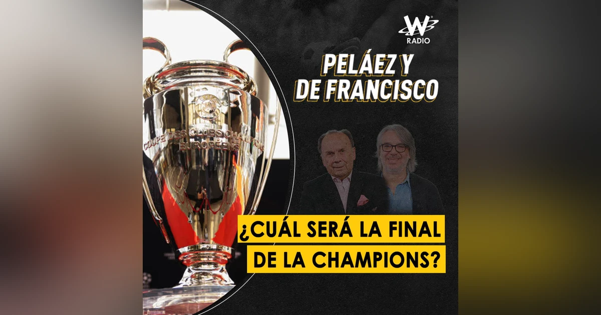 ¿Cuál será la final de la Champions?