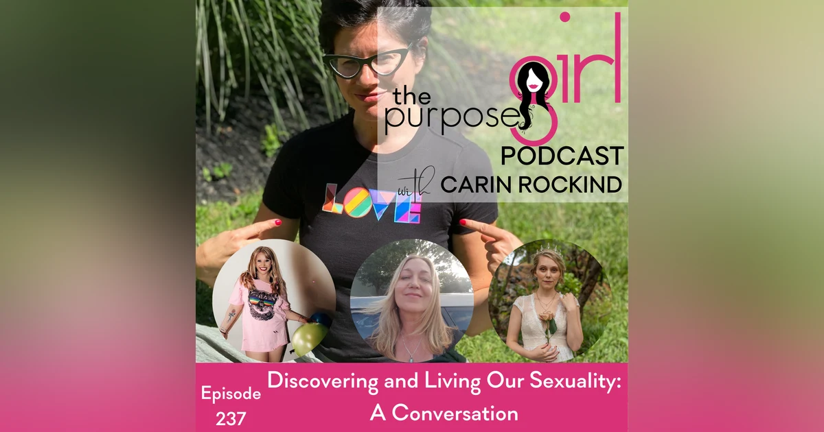 237 Discovering and Living Our Sexuality - A Conversation
