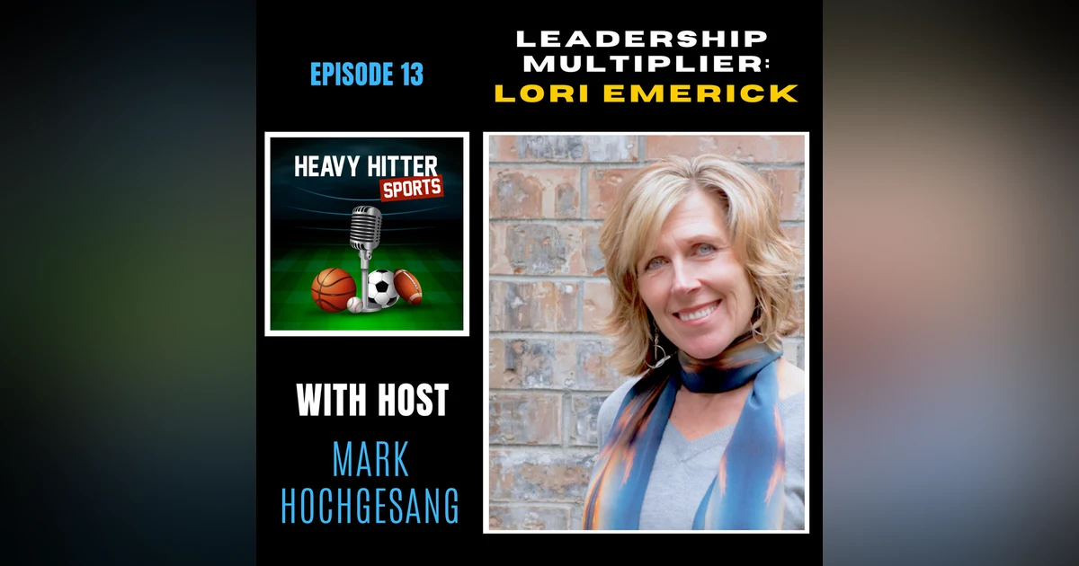 Lori Emerick: Leadership Multiplier