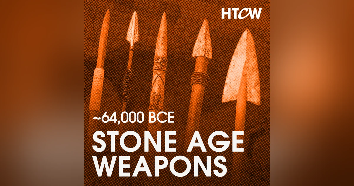 [~64,000BCE] - The Bow & Arrow with a Brief History of Stone Age Weapon Technologies