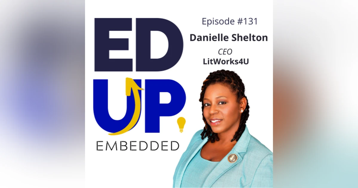 131: BONUS: EdUp Experts: Danielle Shelton, Founder, LitWorks4u - A Tip Just for Instructors